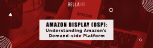 Amazon Display (DSP) Understanding Amazon's Demand-side Platform