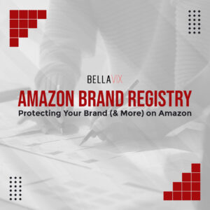 Amazon Brand Registry – Protecting Your Brand (& More) on Amazon