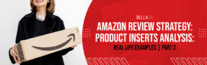 Amazon Review Strategy Product Inserts Analysis Real Life Examples  Part 2