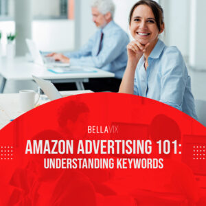 Amazon Advertising 101 Understanding Keywords