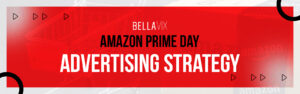 Amazon Prime Day Advertising Strategy