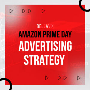 Amazon Prime Day Advertising Strategy