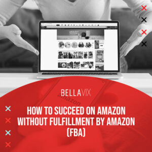 How to Succeed on Amazon Without Fulfillment By Amazon (FBA) (1)