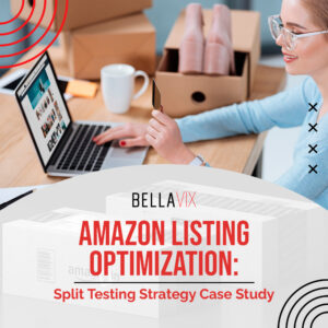 Amazon Listing Optimization Split Testing Strategy Case Study