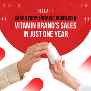 Case Study How We Doubled a Vitamin Brand’s Sales in Just One Year