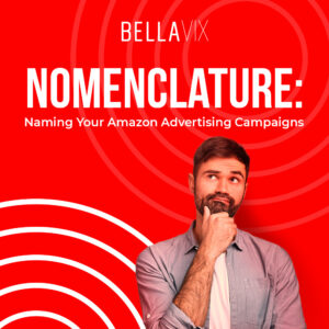 Nomenclature Naming Your Amazon Advertising Campaigns