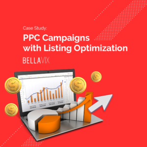 Case Study: PPC Campaigns with Listing Optimization