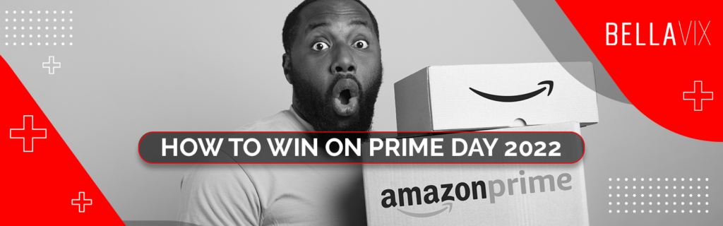 How to Win on Amazon Prime Day 2022