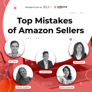 Top Mistakes of Amazon Sellers webinar BellaVix Sellzone