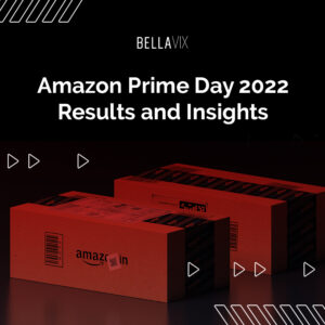 Amazon prime day 2022 results and insights BellaVix