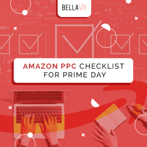 Amazon PPC Checklist for Prime Day