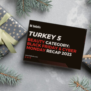 Beauty-Category-Turkey-5-Black-Firday-Cyber-Monday-Recap-BellaVix-white 1