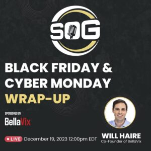 SOG - Black Friday & Cyber Monday Wrap-Up Will Haire 6 1000x1000-live