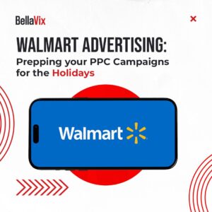 Walmart Advertising Prepping your PPC Campaigns for the Holidays