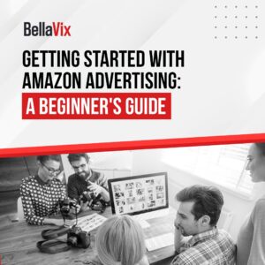 Getting Started with Amazon Advertising A Beginner's Guide PPC Advertising Campaigns Optimization Bidding Strategies