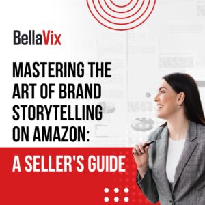 Mastering the Art of Brand Storytelling on Amazon A Seller's Guide