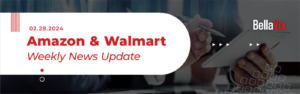 Amazon_Walmart_weekly_News_Updates_BellaVix-02
