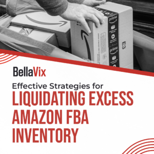 Effective_Strategies_for_Liquidating_Excess_Amazon_FBA_Inventory